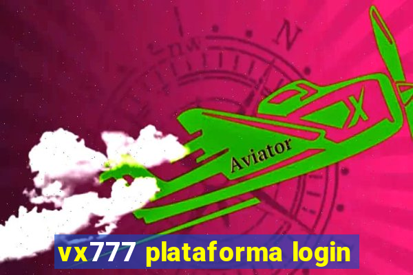 vx777 plataforma login